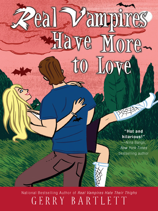 Title details for Real Vampires Have More to Love by Gerry Bartlett - Available